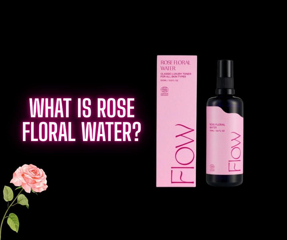 What is Rose Floral Water?